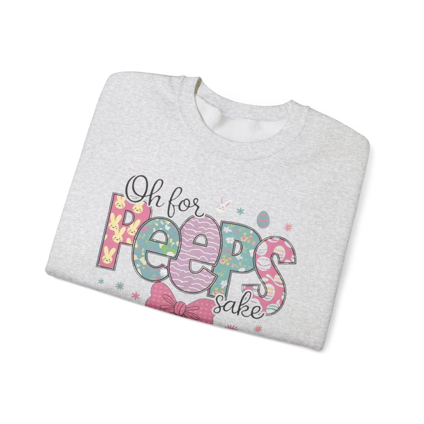Oh For PEEPSAKES Crewneck