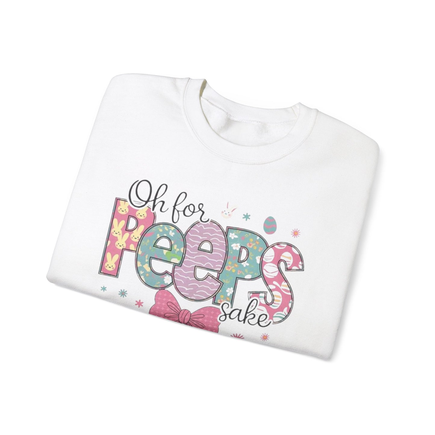 Oh For PEEPSAKES Crewneck